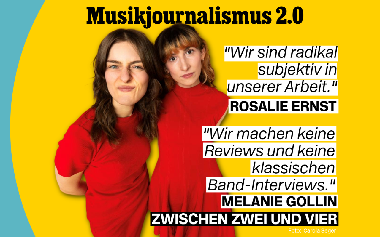 Rosalie Ernst und Melanie Gollin: "Schlecht bezahlen können wir uns auch selbst"