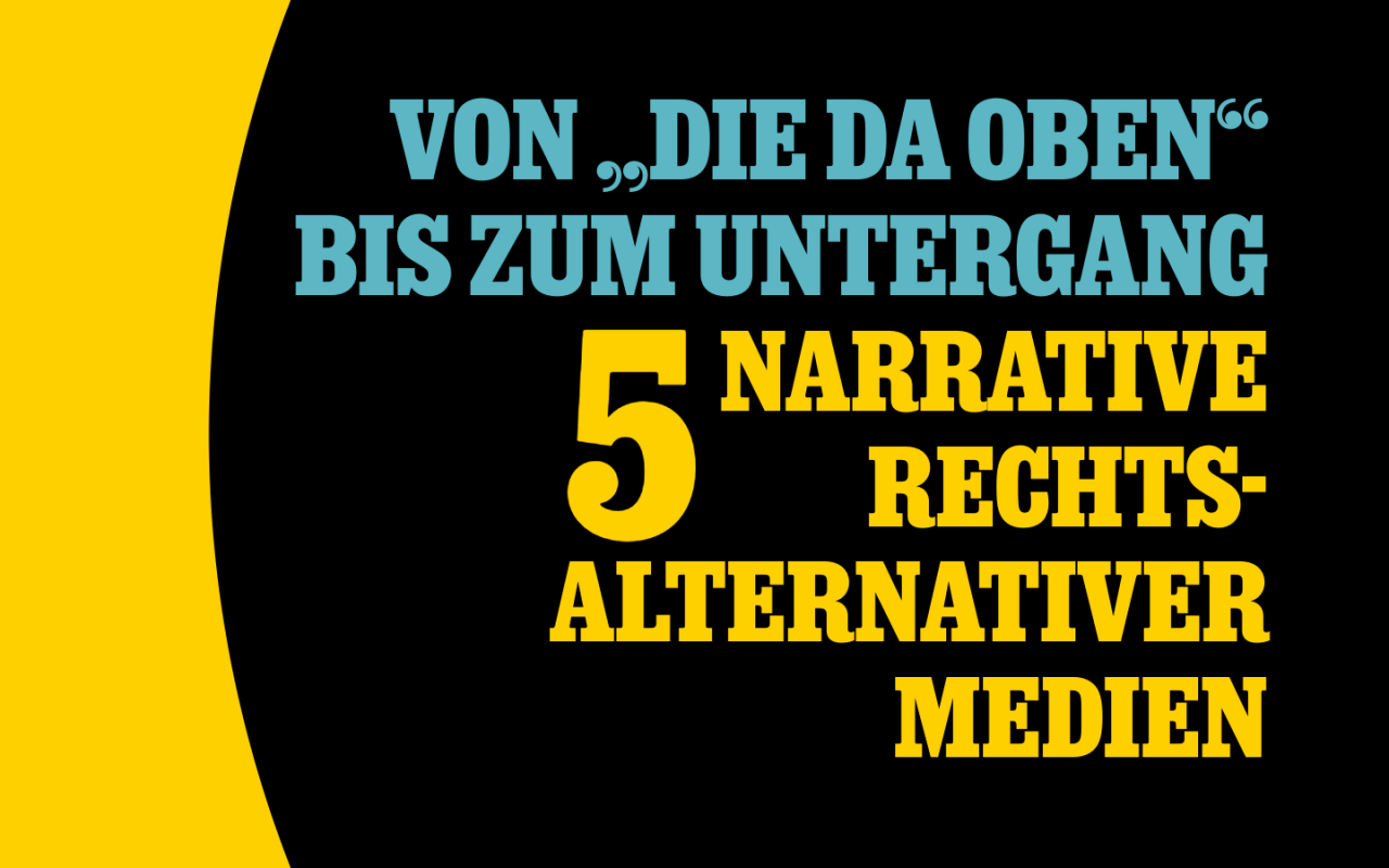 5 Narrative: so funktionieren rechtsalternative Medien
